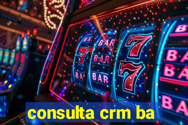 consulta crm ba